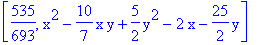 [535/693, x^2-10/7*x*y+5/2*y^2-2*x-25/2*y]